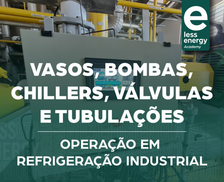 Vasos, Bombas, Chillers, Válvulas e Tubulações